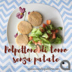 Polpettone di tonno senza patate